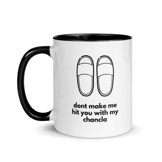 Don't Make Me Hit You With My Chancla Mug